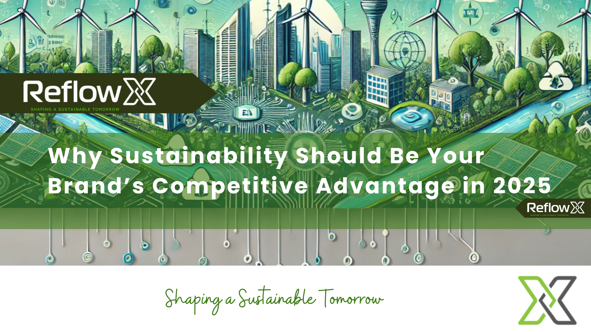 Why Sustainability Should Be Your Brand’s Competitive Advantage in 2025